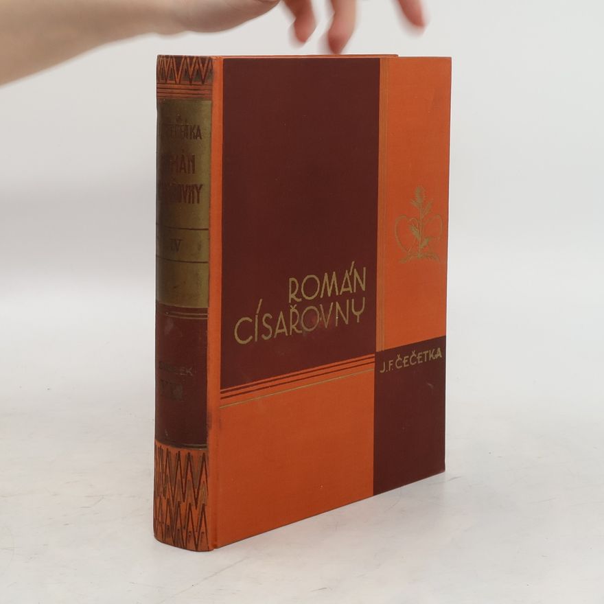 František Josef Čečetka Román císařovny, díl IV. - Matka a syn