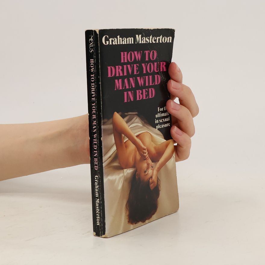 Graham Masterton How to Drive Your Man Wild in Bed