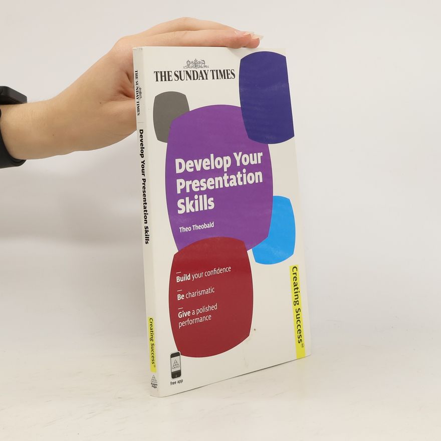 Theo Theobald Develop Your Presentation Skills