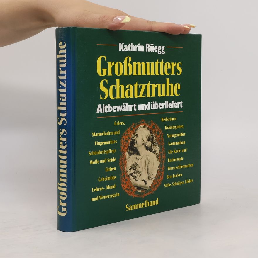 Kathrin Rüegg Grossmutters Schatztruhe