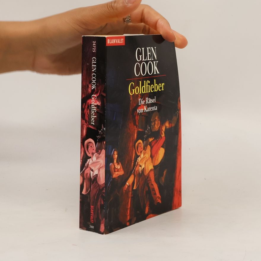 Glen Cook Die Rätsel von Karenta 09. Goldfieber