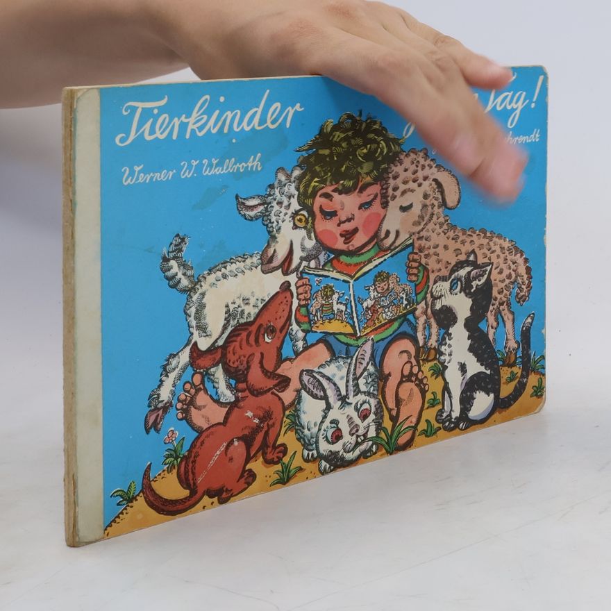 Werner W. Wallroth  Tierkinder, guten Tag!