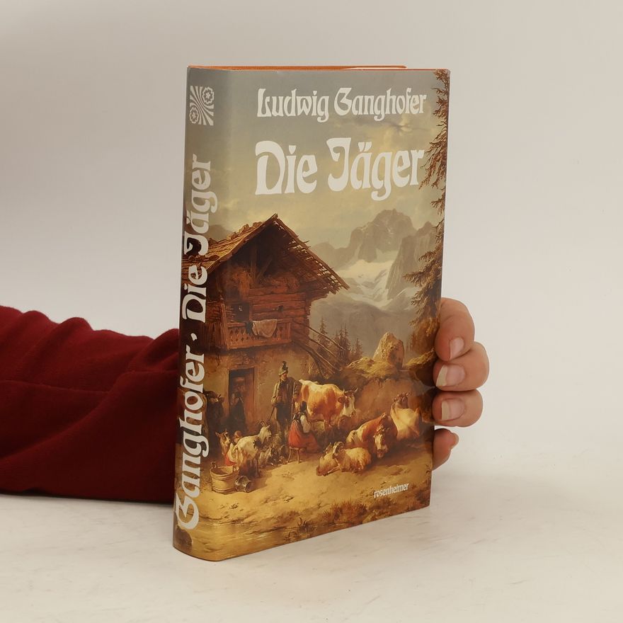 Ludwig Ganghofer Die Jäger