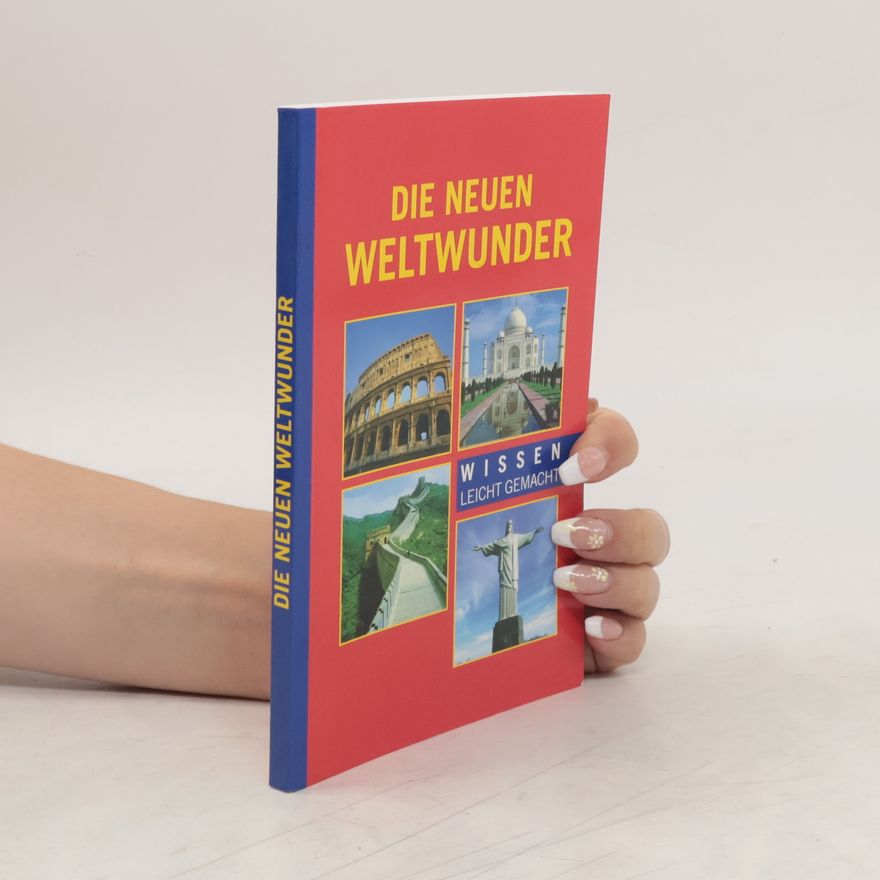 Various authors Die neuen Weltwunder