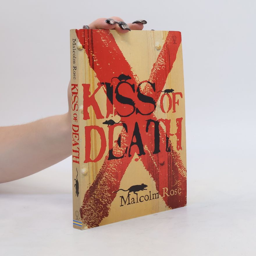 Malcolm Rose Kiss of Death
