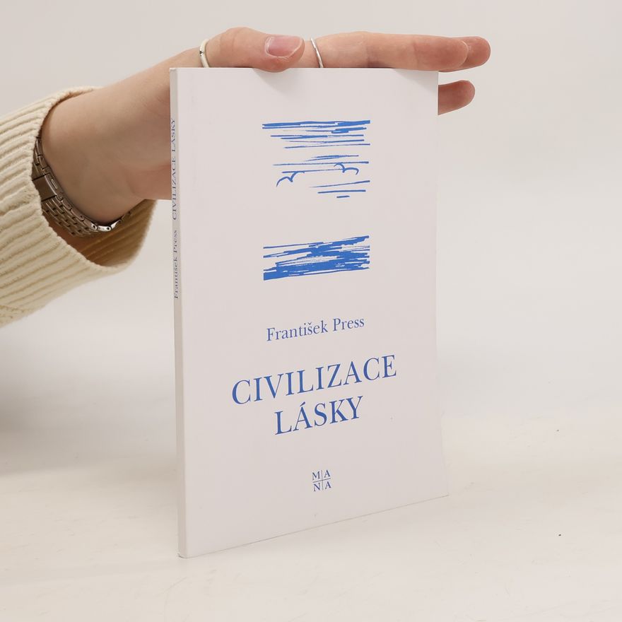 František Press Civilizace lásky