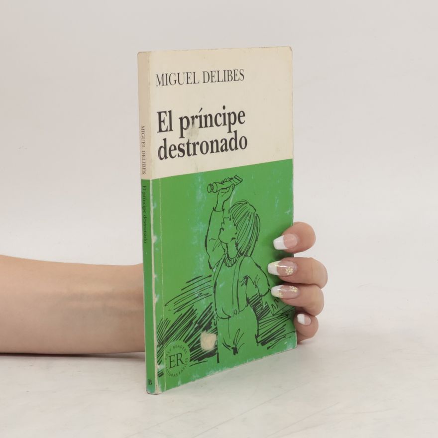 Miguel Delibes El príncipe destronado