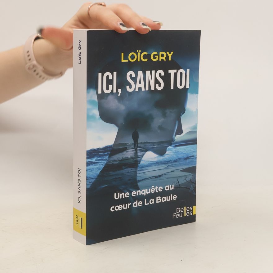 Loïc Gry Ici, sans toi