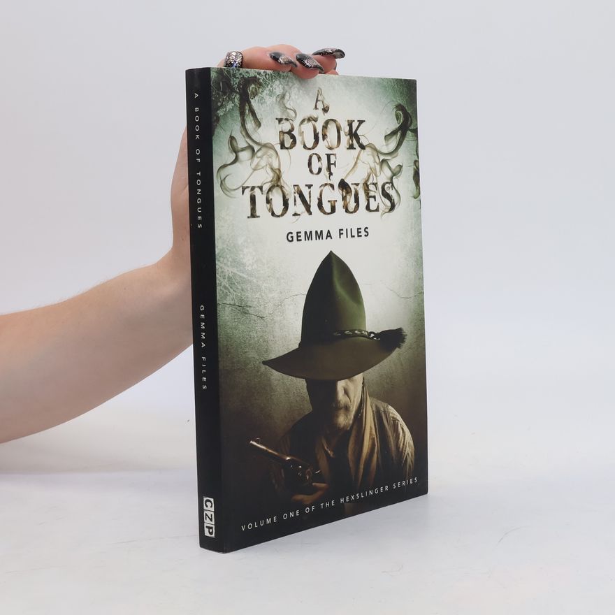 Gemma Files A Book of Tongues