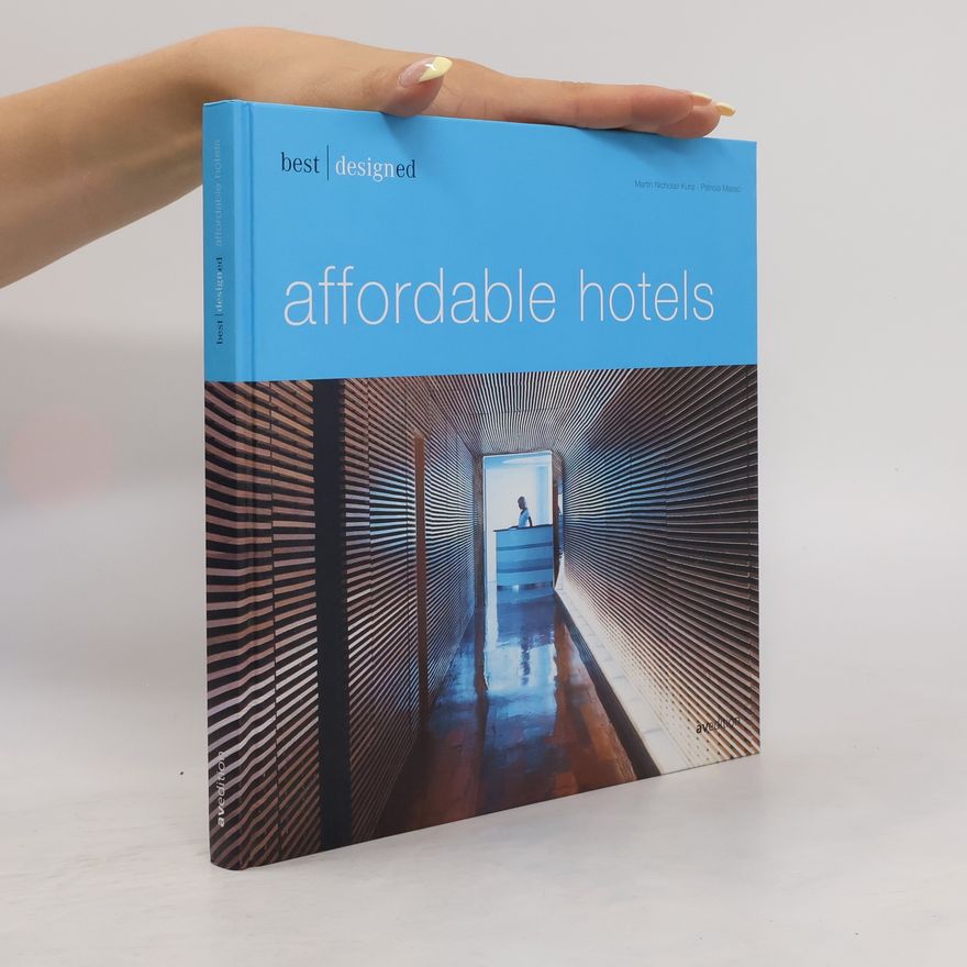 Martin Nicholas Kunz Best designed affordable hotels