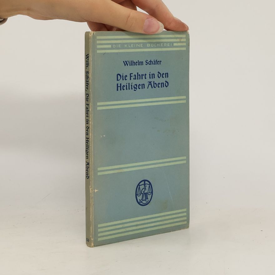 Wilhelm Schäfer Die Fahrt in den heiligen Abend