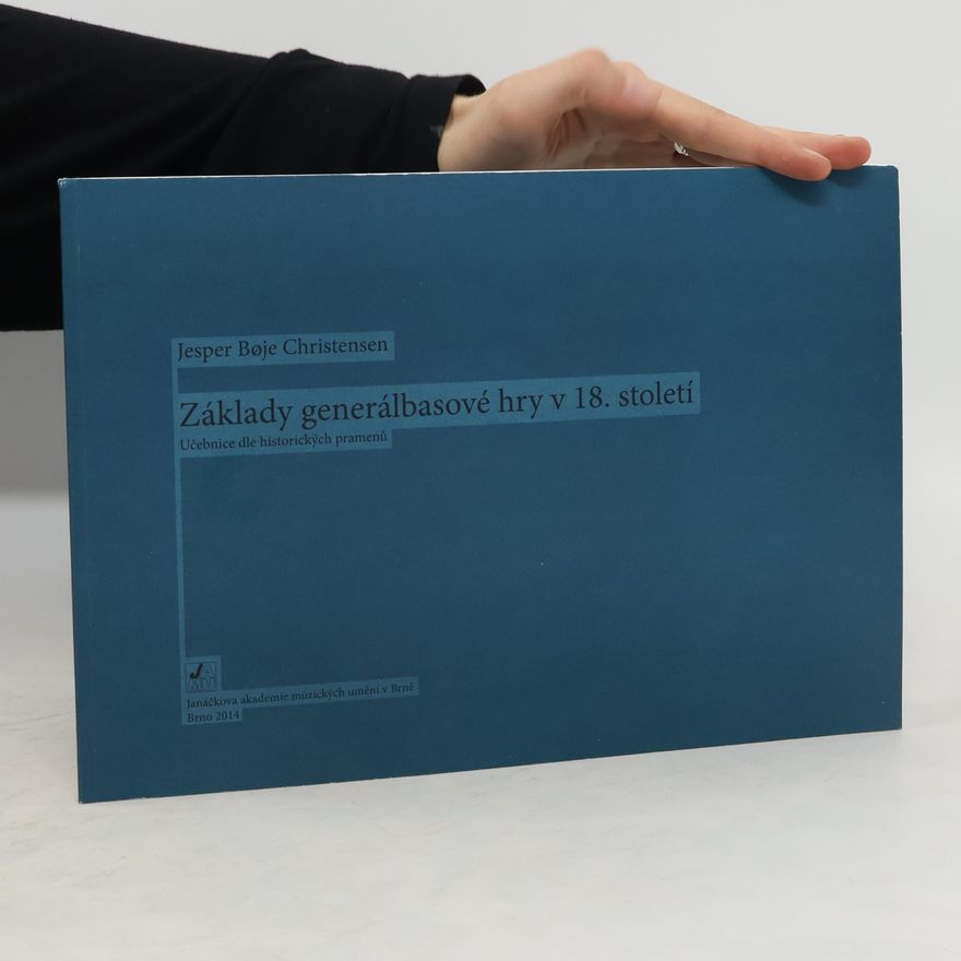 Kolektiv autorů Základy generálbasové hry v 18. století. Učebnice dle historických pramenů