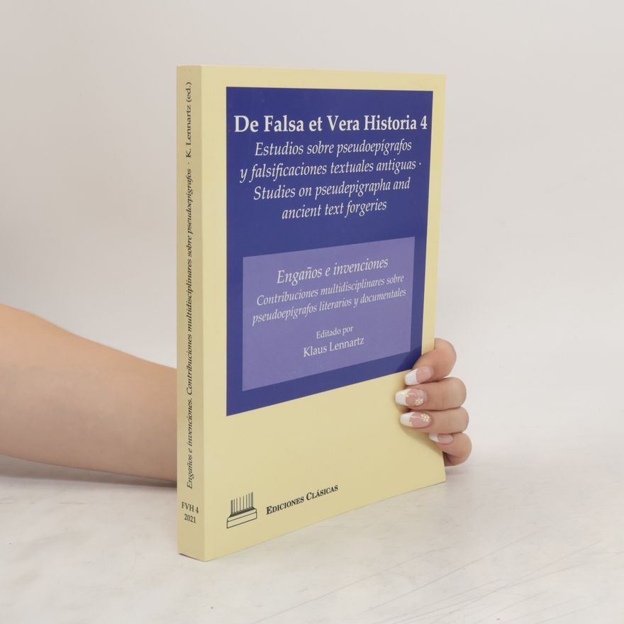 Klaus Lennartz De falsa et vera historia. Estudios sobre pseudoepígrafos y falsificaciones textuales antiguas