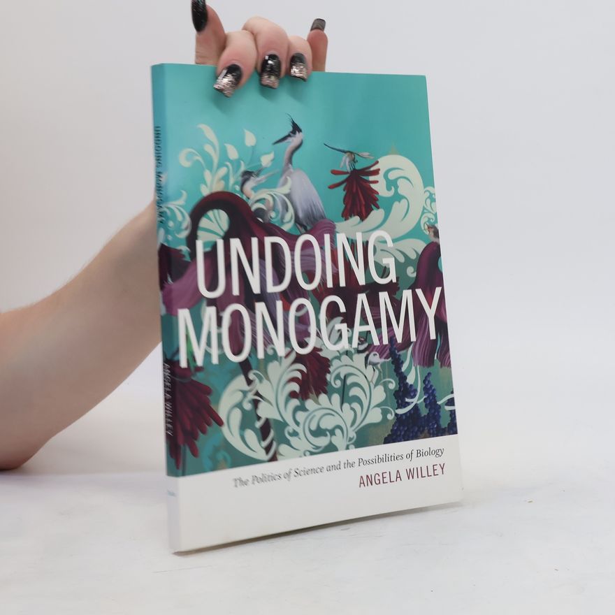 Angela Willey Undoing Monogamy