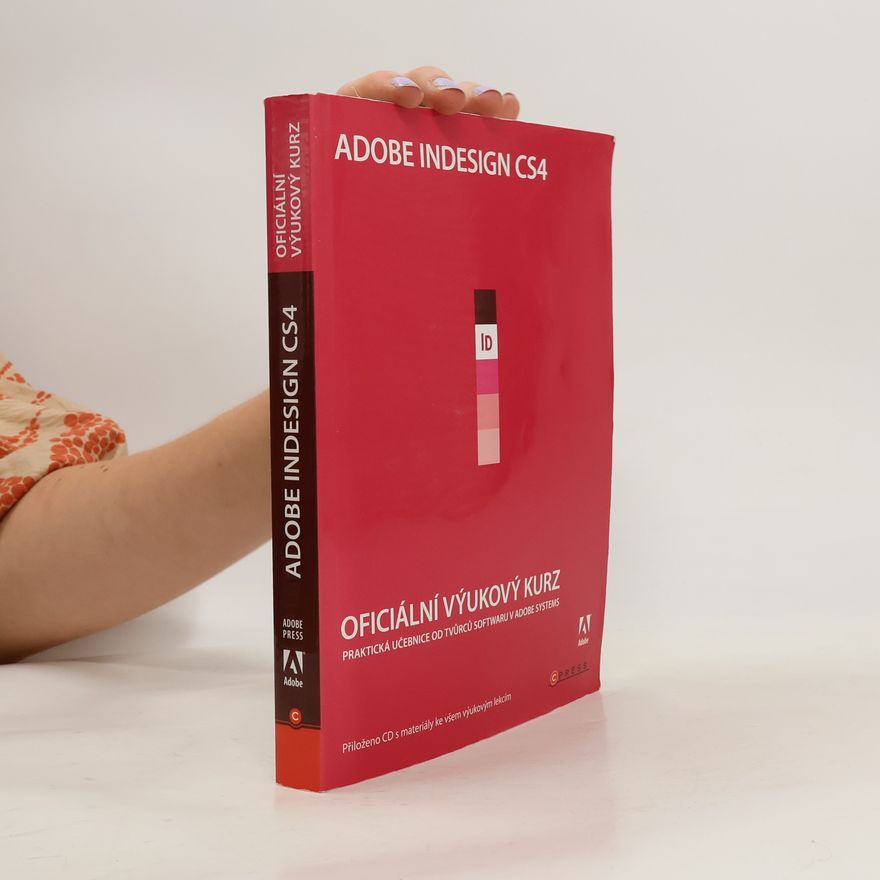 Collectif d'auteurs Adobe Indesign CS4. Oficiální výukový kurz