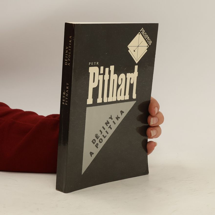 Petr Pithart Dějiny a politika. Eseje a úvahy z let 1977 - 1989