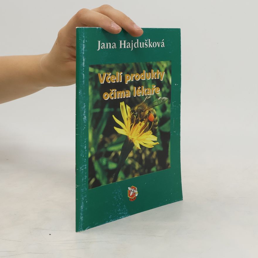 Jana Hajdušková Včelí produkty očima lékaře