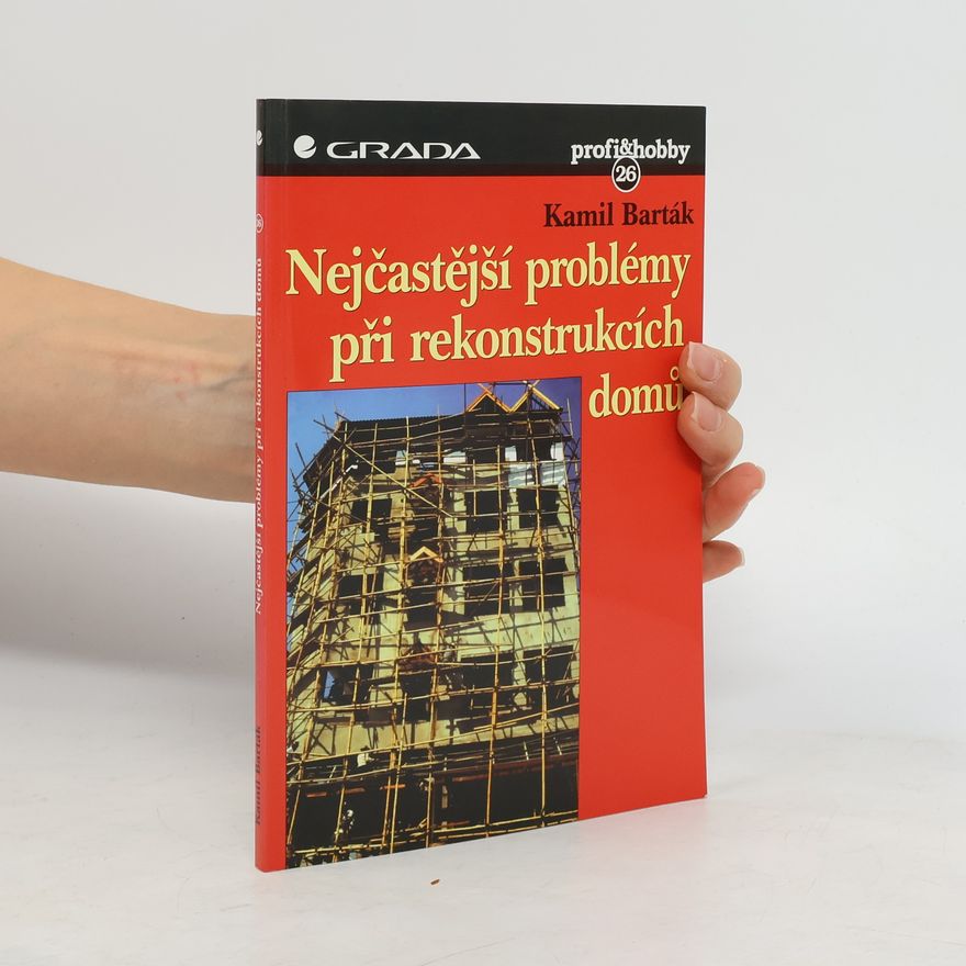 Kamil Barták Nejčastější problémy při rekonstrukcích domů