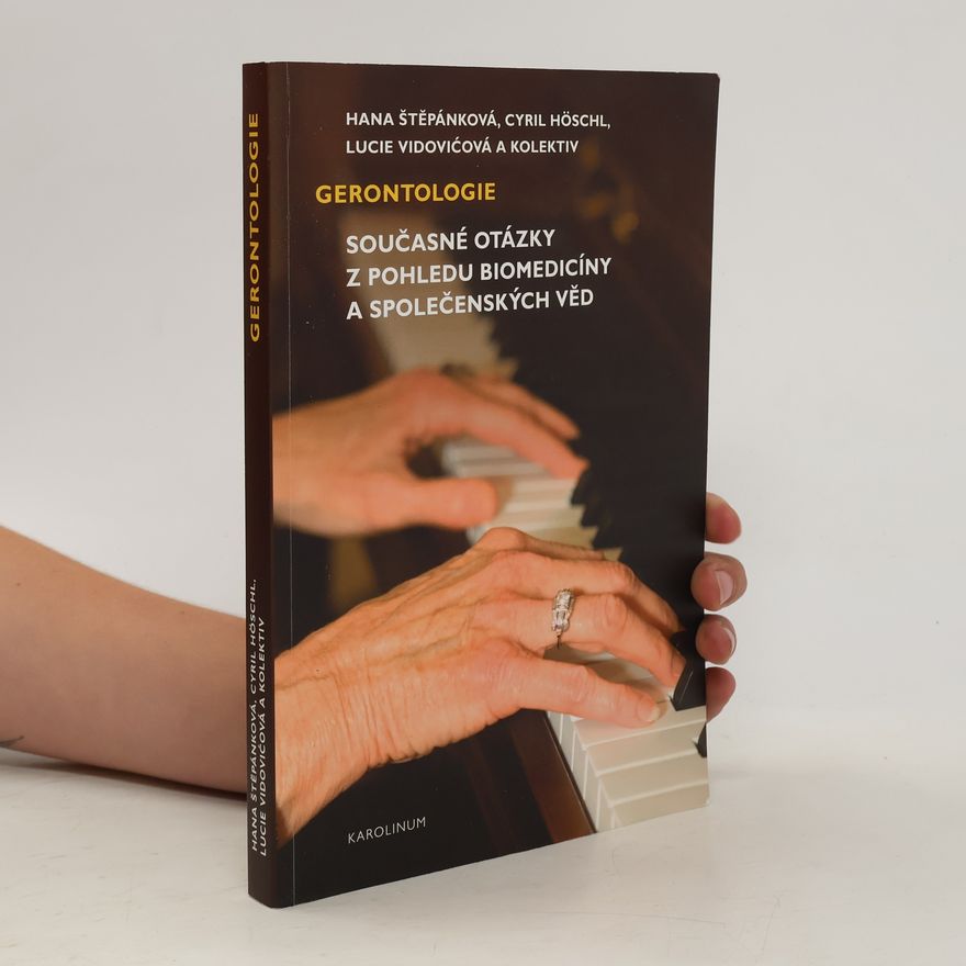 Autorenkollektiv Gerontologie : současné otázky z pohledu biomedicíny a společenských věd