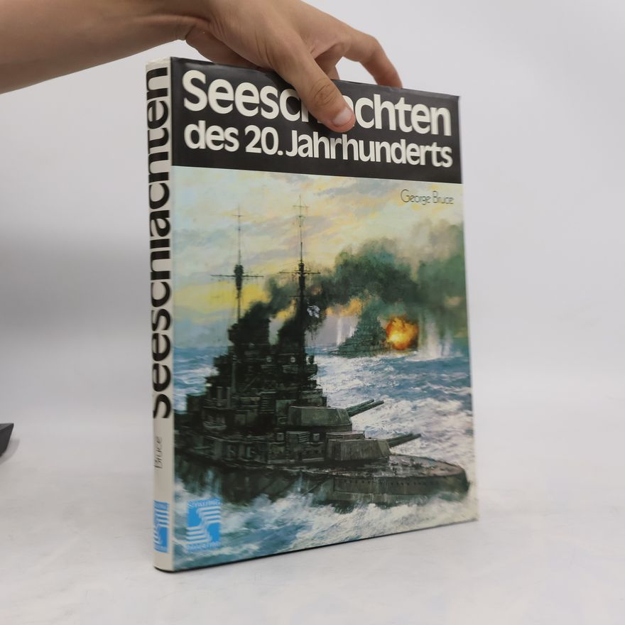George Bruce Seeschlachten des 20. Jahrhunderts