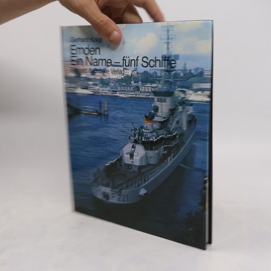 Gerhard Koop Emden, ein Name - fünf Schiffe