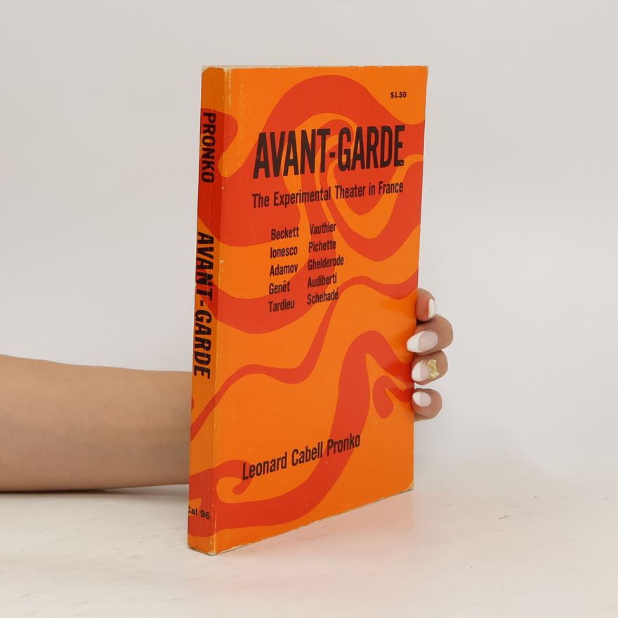 Kolektív autorov Avant-Garde : The Experimental Theater in France