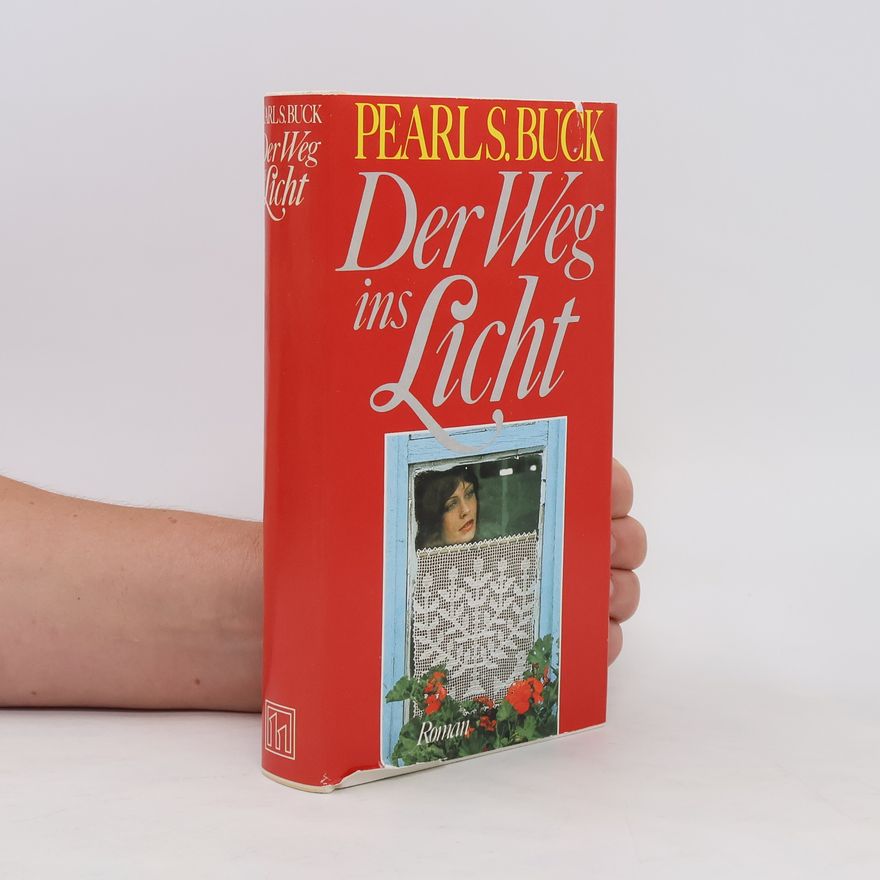 Pearl S. Buck Der Weg ins Licht