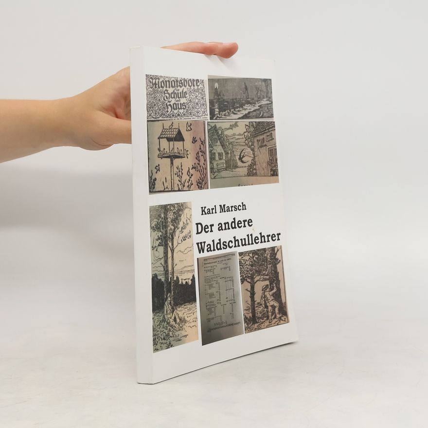 Karl Marsch Der andere Waldschullehrer