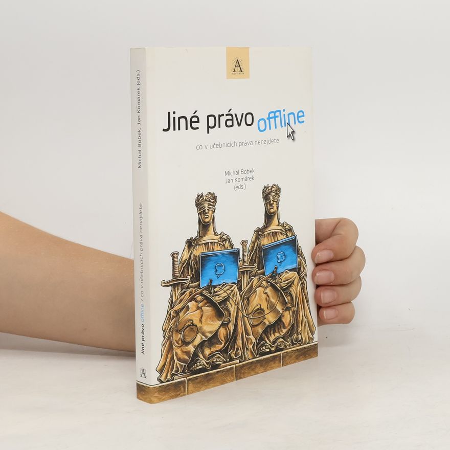 Jan Komárek Jiné právo offline. Co v učebnicích práva nenajdete