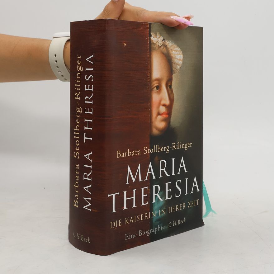 Barbara Stollberg-Rilinger Maria Theresia