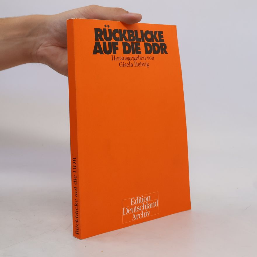 Gisela Helwig Rückblicke auf die DDR