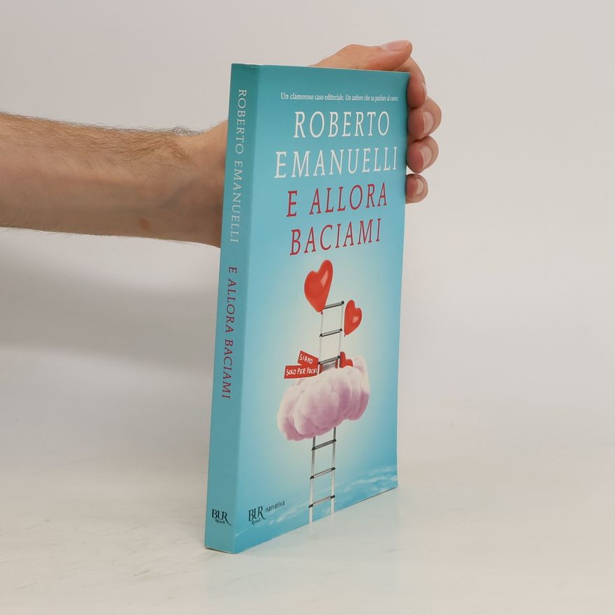 Roberto Emanuelli E allora baciami