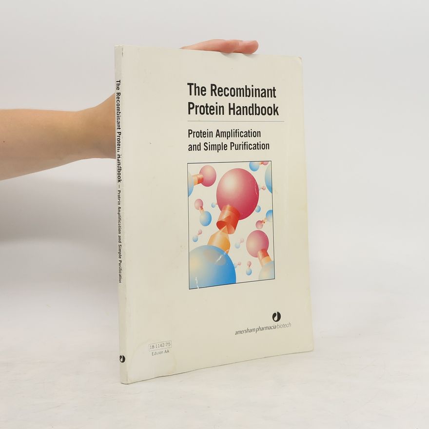 Autorenkollektiv The Recombinat Protein Handbook