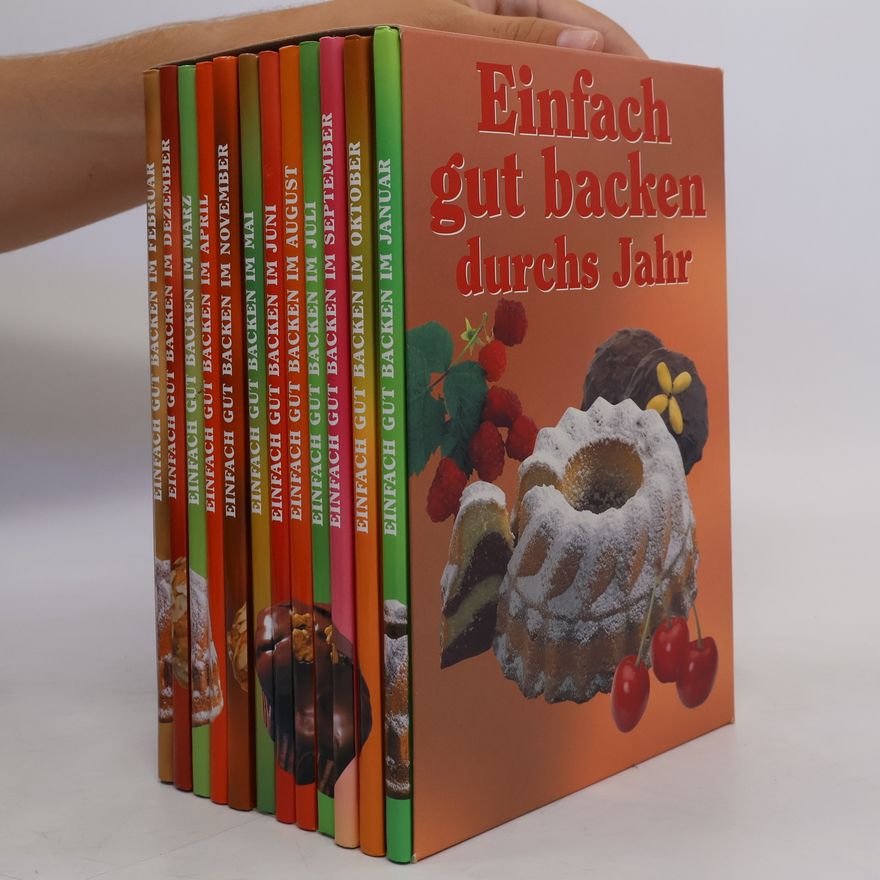Autorenkollektiv Einfach gut backen durchs Jahr