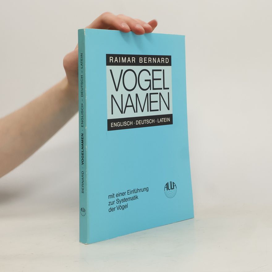 Raimar Bernard Vogelnamen englisch-deutsch-latein