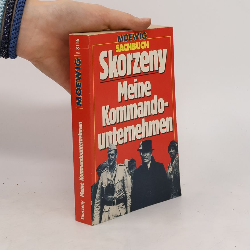 Otto Skorzeny Meine Kommandounternehmen