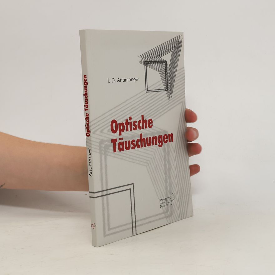 Ivan D. Artamonov Optische Täuschungen