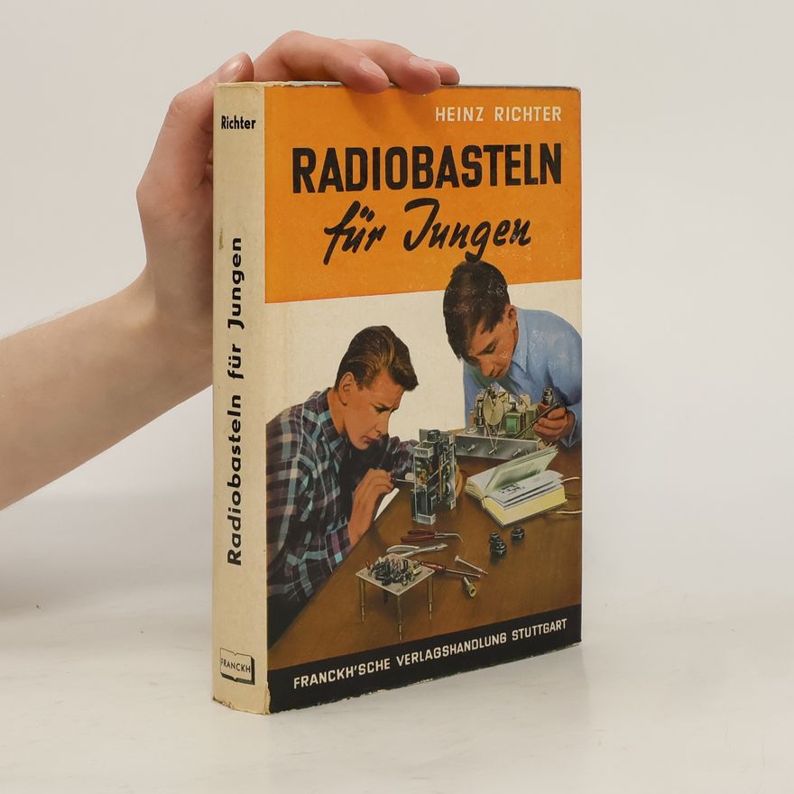 Karl-Heinz Richter Radiobasteln für Jungen