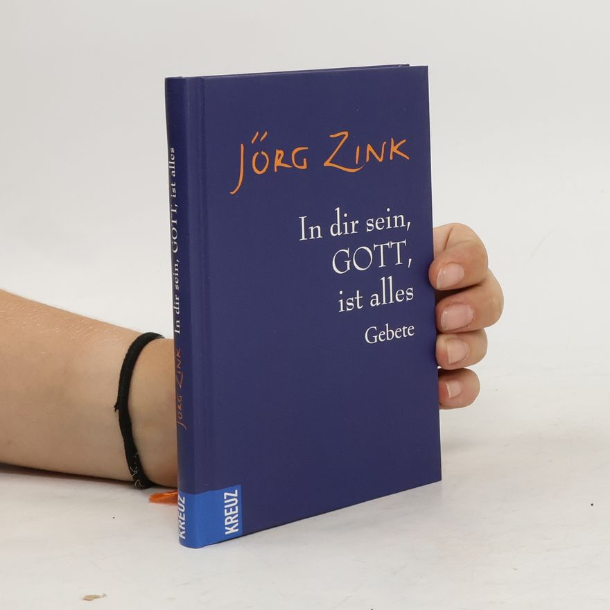 Jörg Zink In dir sein, Gott, ist alles