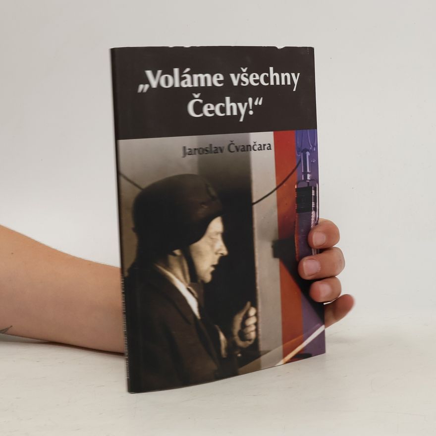 Jaroslav Čvančara Voláme všechny Čechy!