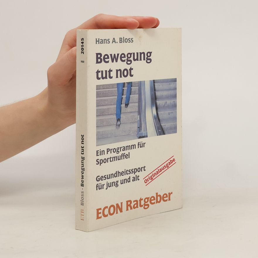 Hans A. Bloss Bewegung tut not