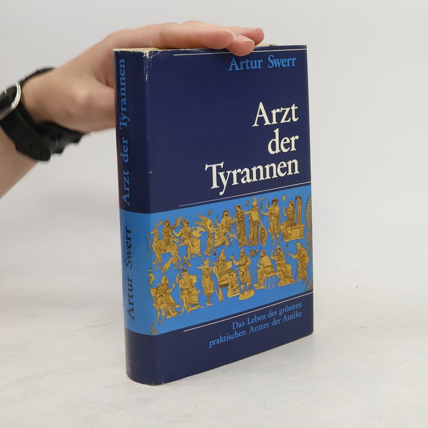 Artur Swerr Arzt der Tyrannen