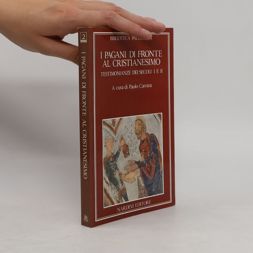Paolo Carrara I pagani di fronte al cristianesimo