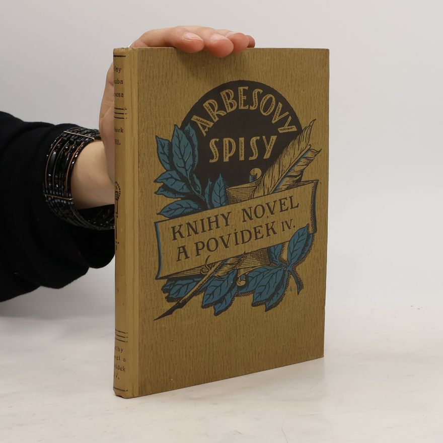 Jakub Arbes Knihy novel a povídek IV.