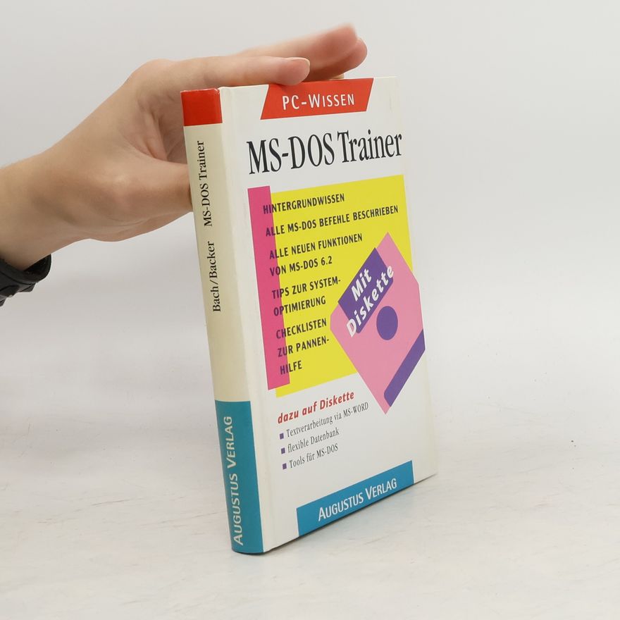 Autorenkollektiv MS-DOS-Trainer für das Betriebssystem Microsoft MS-DOS Version 3.0 bis Version 6.2X