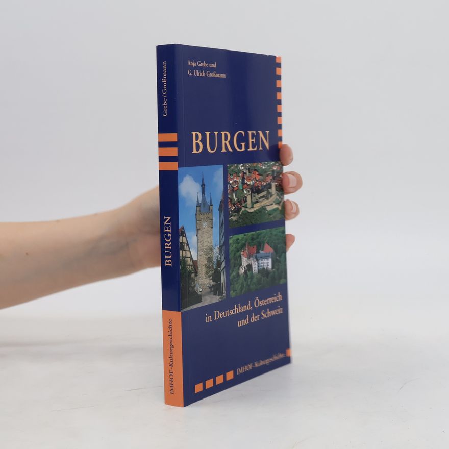 Ulrich G. Großmann Burgen in Deutschland, Österreich und der Schweiz. Architektur und Alltag