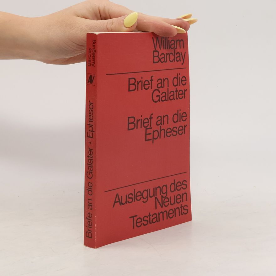 William Barclay Brief an die Galater. Brief an die Epheser