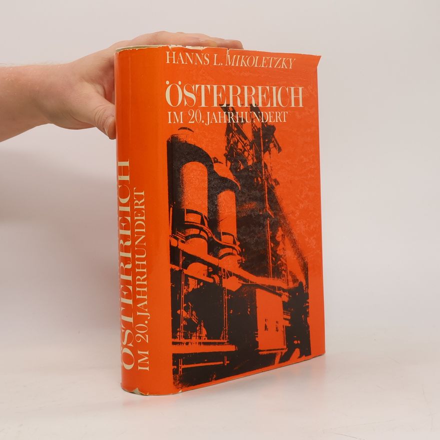 Hanns Leo Mikoletzky Österreich im 20. Jahrhundert