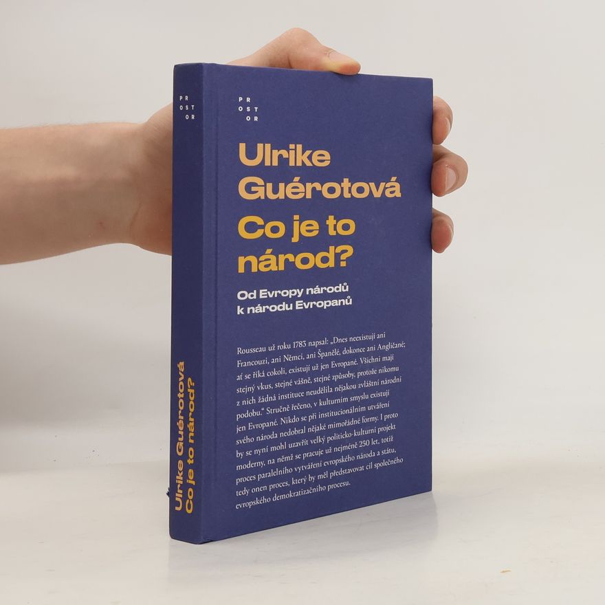 Ulrike Guérot Co je to národ?: Od Evropy národů k národu Evropanů