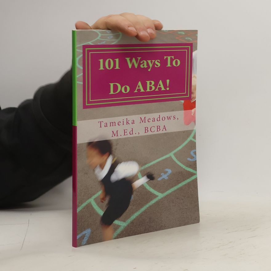 Tameika Meadows 101 Ways To Do ABA!